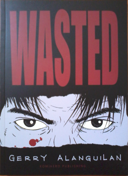 Wasted by Gerry Alanguilan